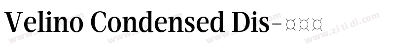 Velino Condensed Dis字体转换 Velino Condensed Dis字体转换